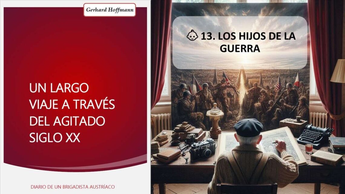 Gerhard Hoffmann 👶13. Los Hijos De La Guerra